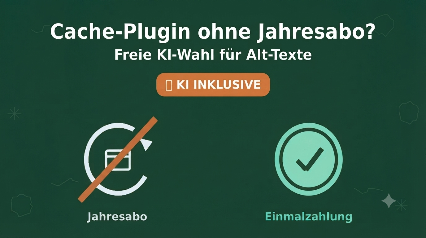 Cache-Plugin ohne Jahresabo freie KI-Wahl Alt-Texte