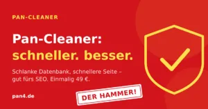 Pan-Cleaner: WordPress aufräumen, schneller und besser gefunden – der Hammer
